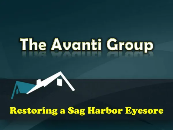 the avanti group-Restoring a Sag Harbor Eyesore-allvoices