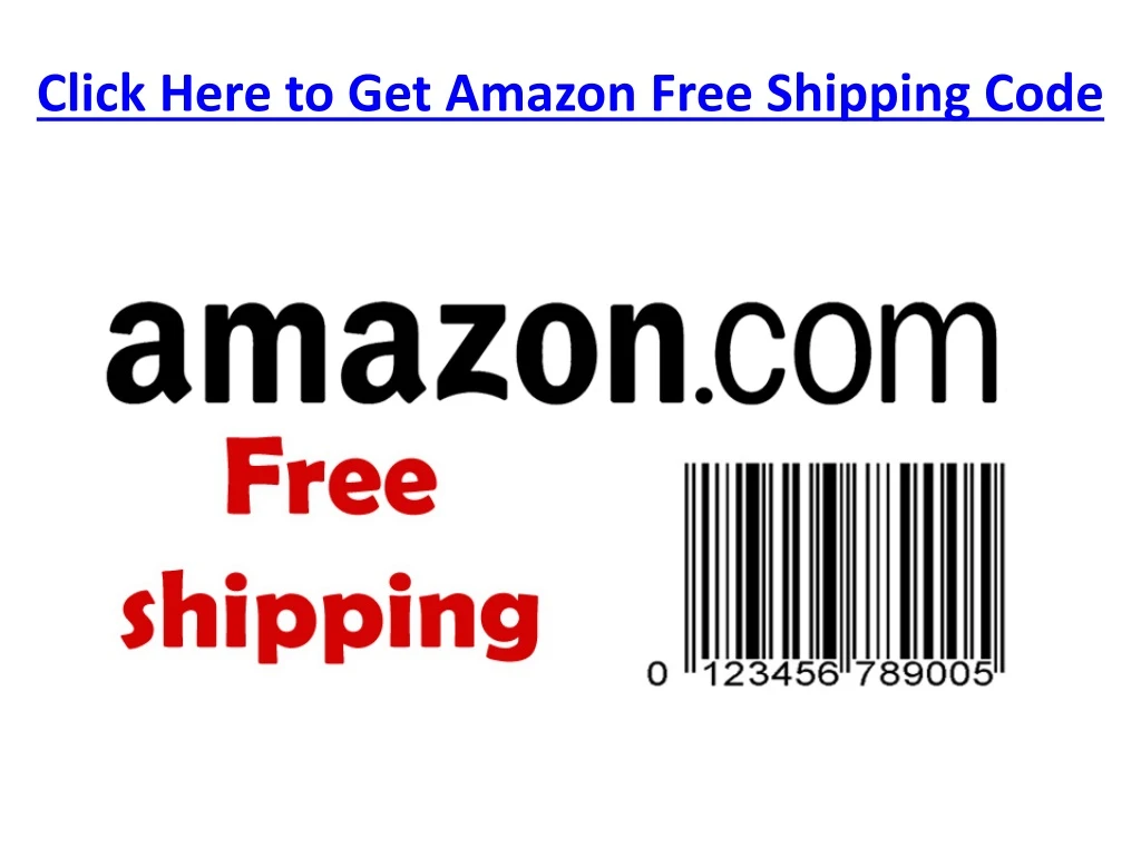 click here to get amazon free shipping code