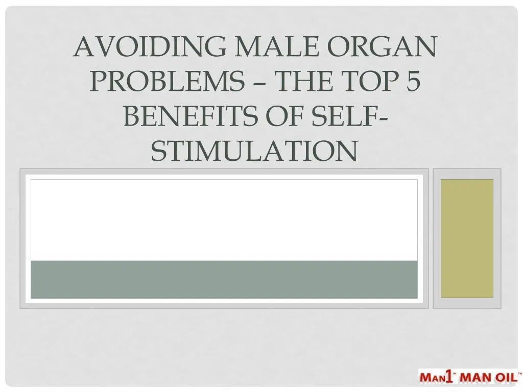 avoiding male organ problems the top 5 benefits of self stimulation