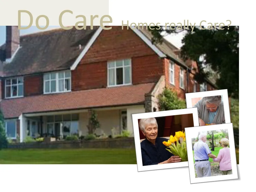 do care homes really care