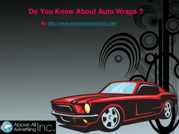 Have you ever seen auto wraps?