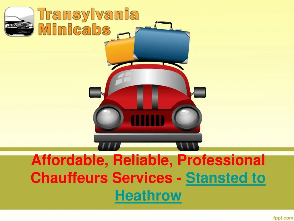affordable reliable professional chauffeurs services stansted to heathrow