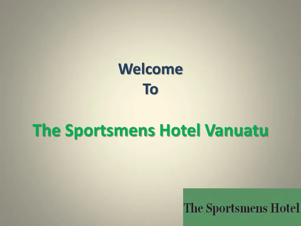 welcome to the sportsmens hotel vanuatu