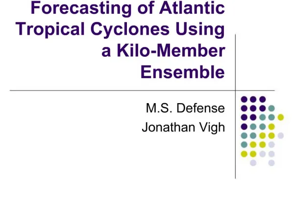 Forecasting of Atlantic Tropical Cyclones Using a Kilo-Member Ensemble