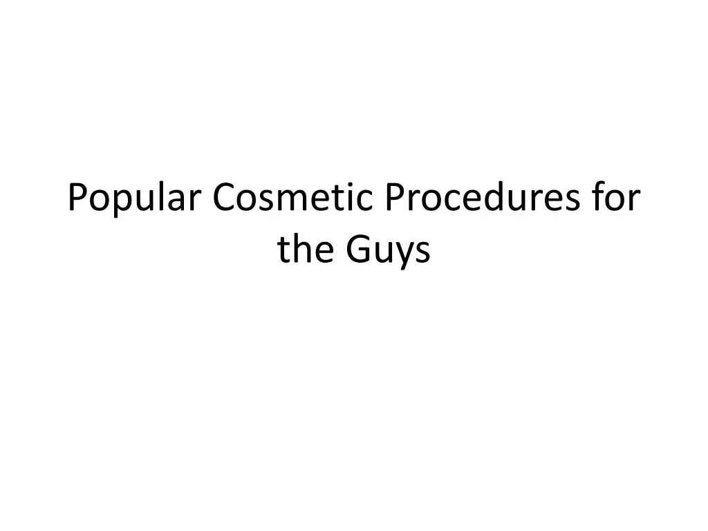 popular cosmetic procedures for the guys