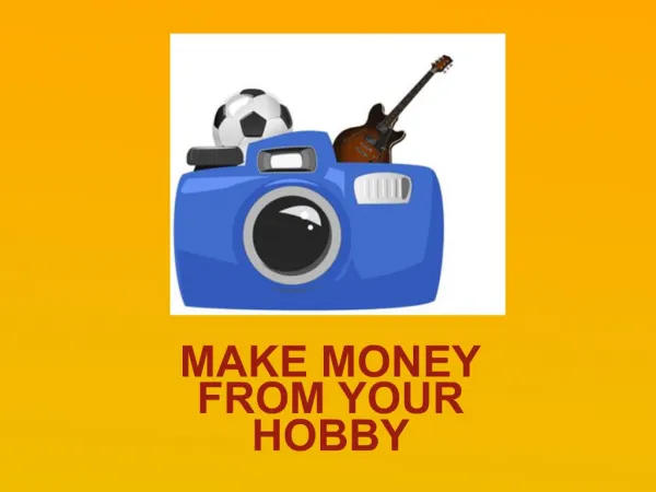 Make Money From Your Hobby