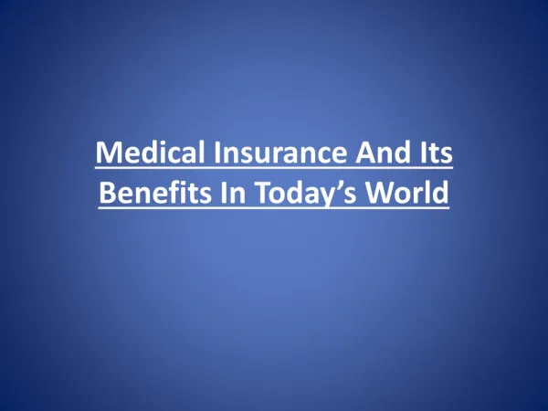 Medical Insurance And Its Benefits In Today's World