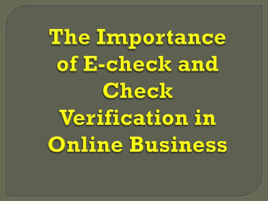the importance of e check and check verification