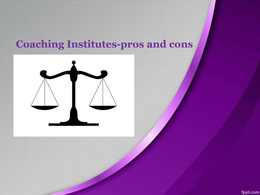 coaching institutes pros and cons