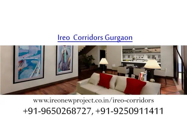Ireo The Corridors Sector 67A Gurgaon Call 9650268727