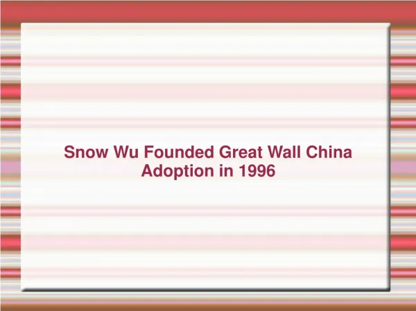 Snow Wu Founded Great Wall China Adoption in 1996