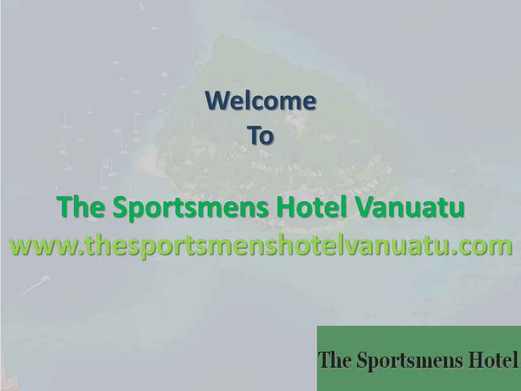welcome to the sportsmens hotel vanuatu www thesportsmenshotelvanuatu com