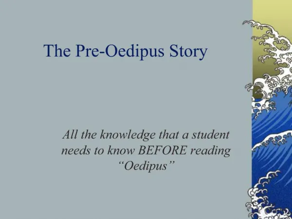 The Pre-Oedipus Story
