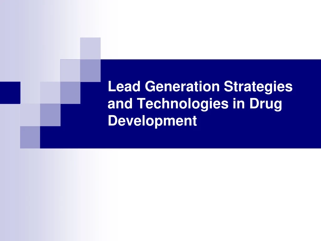 lead generation strategies and technologies in drug development