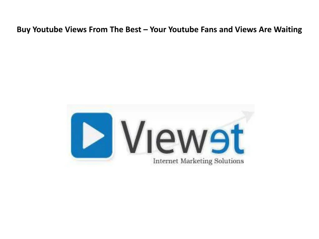 buy youtube views from the best your youtube fans and views are waiting