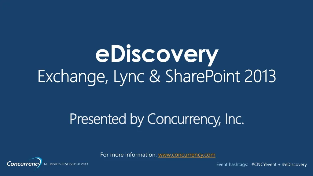 ediscovery exchange lync sharepoint 2013 presented by concurrency inc