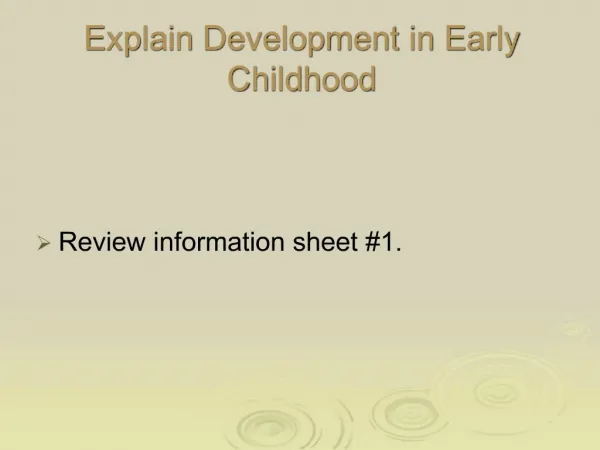 Explain Development in Early Childhood
