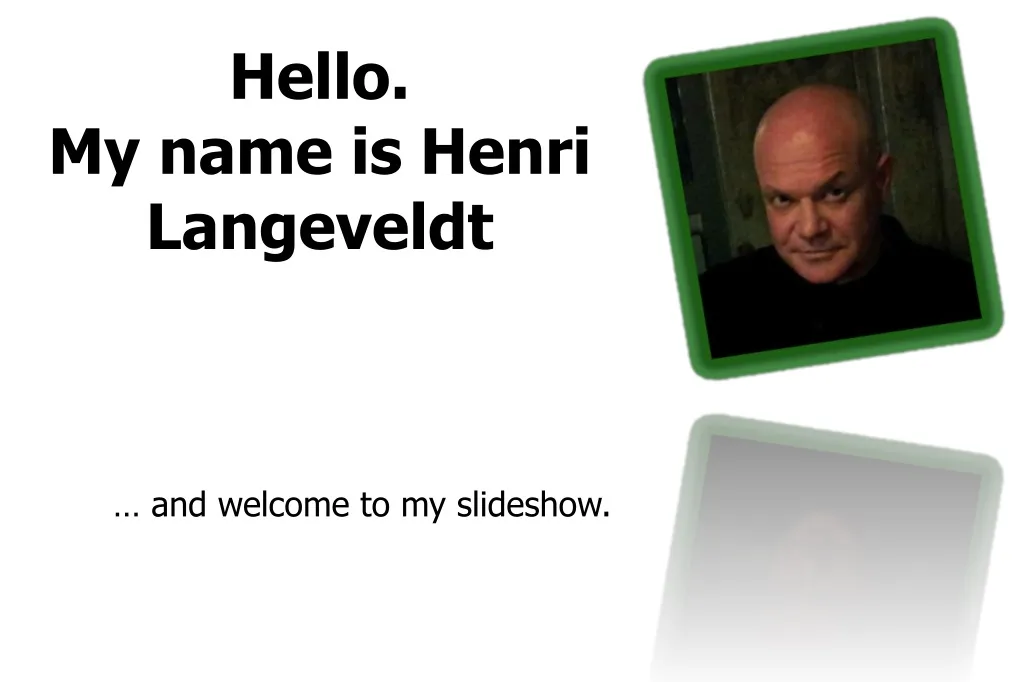 hello my name is henri langeveldt