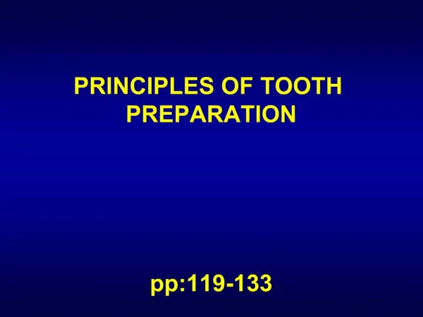 PRINCIPLES OF TOOTH PREPARATION pp:119-133
