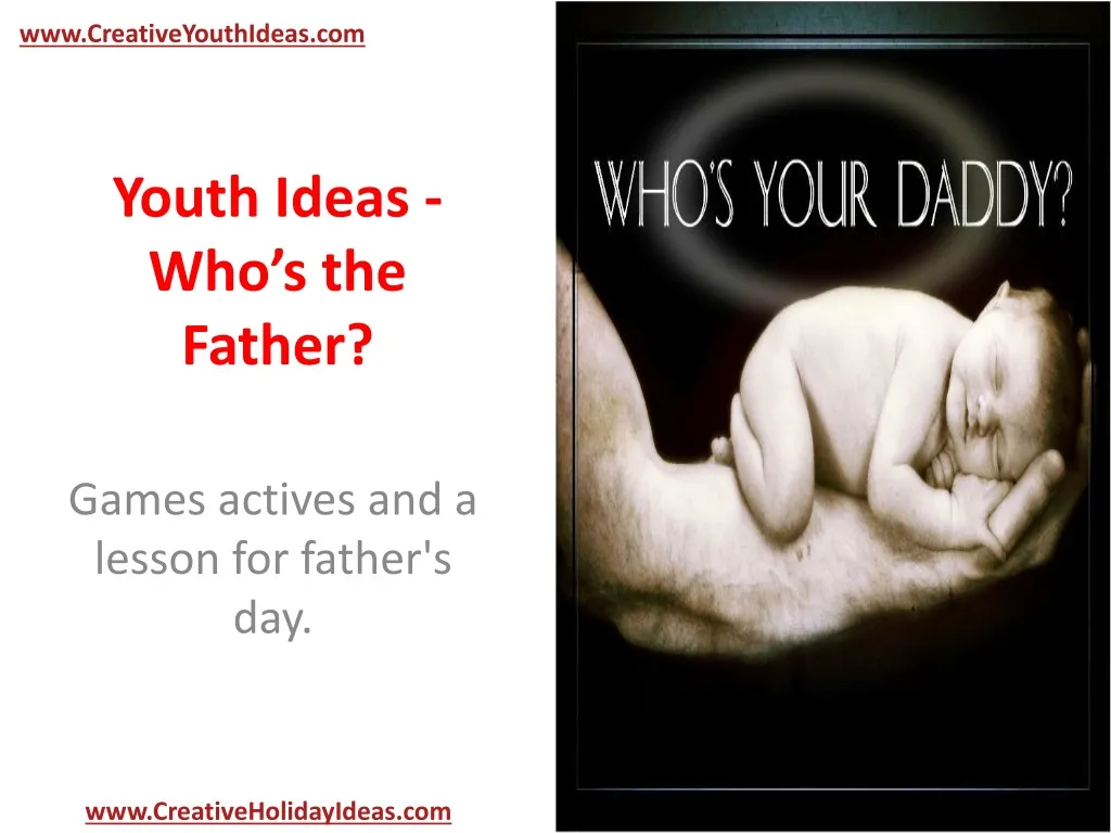 youth ideas who s the father