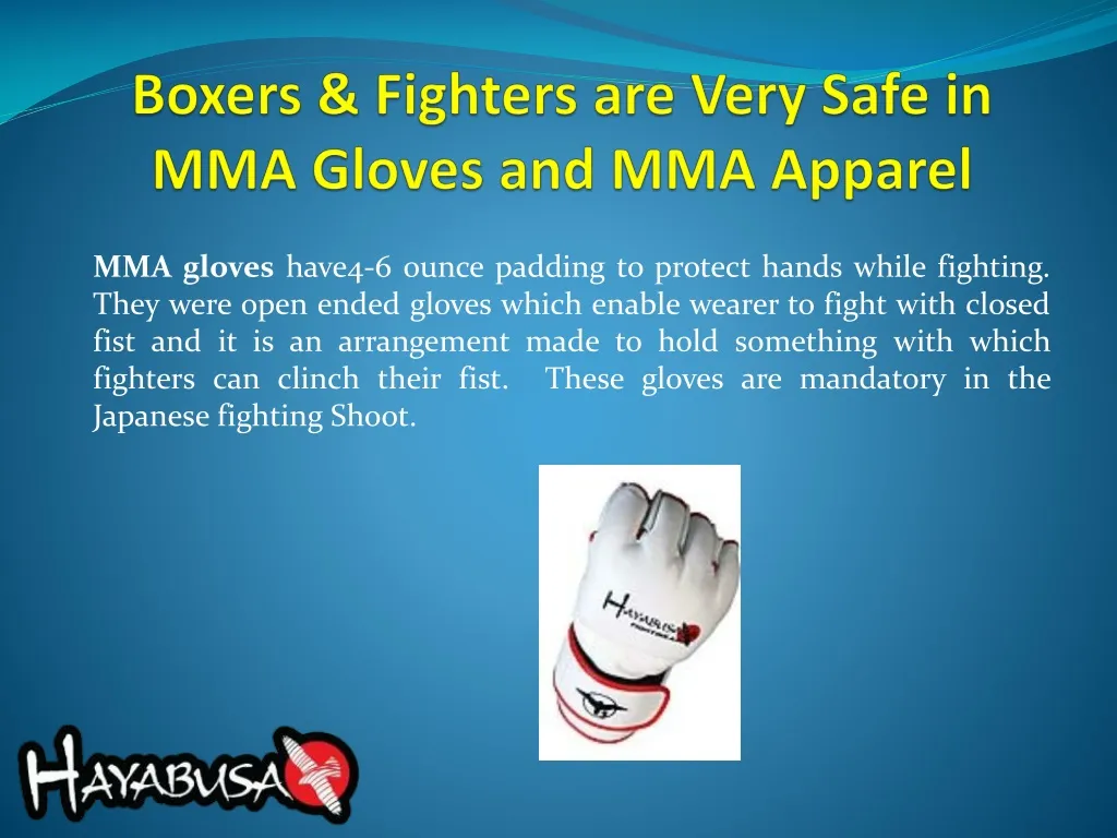 boxers fighters are very safe in mma gloves and mma apparel