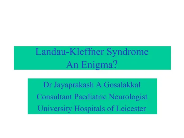 Landau-Kleffner Syndrome An Enigma