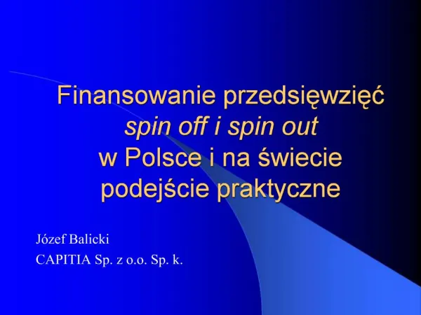 Finansowanie przedsiewziec spin off i spin out w Polsce i ...