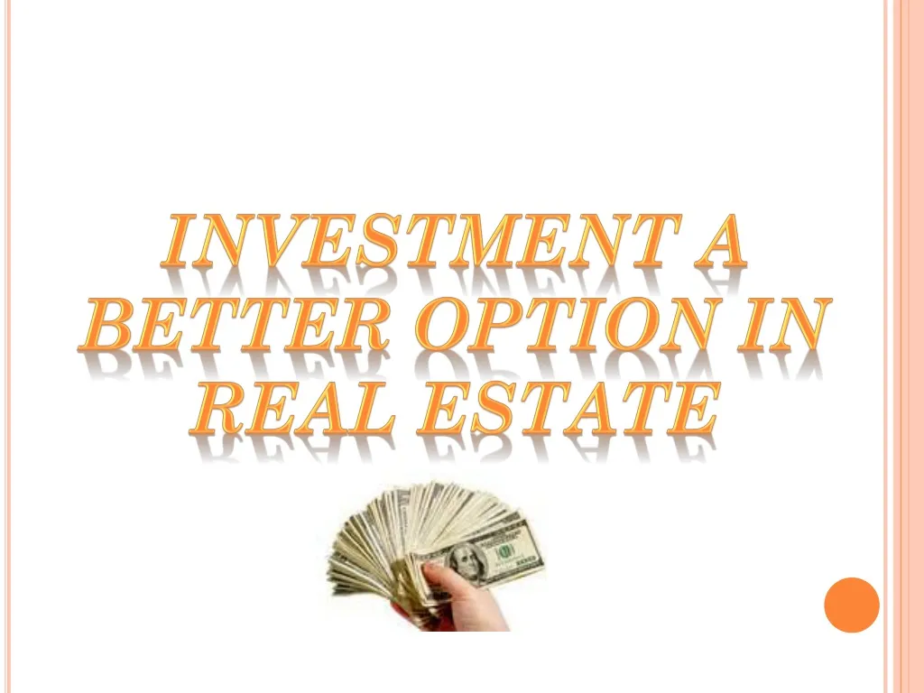 investment a better option in real estate