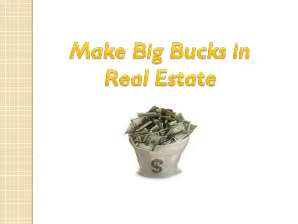 Make Big Bucks in Real Estate