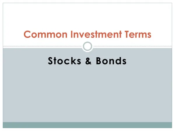 Common Investment Terms Stocks and Bonds