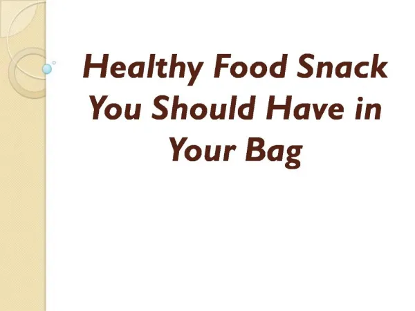 Healthy Food Snack You Should Have in Your Bag