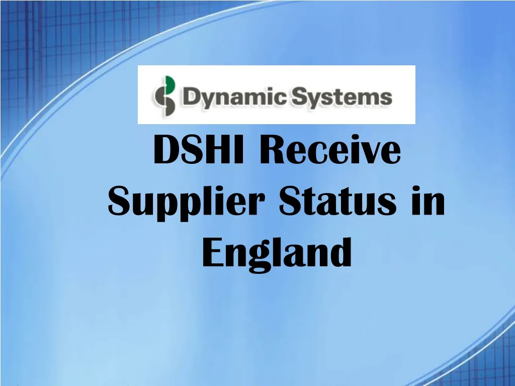 dshi receive supplier status in england