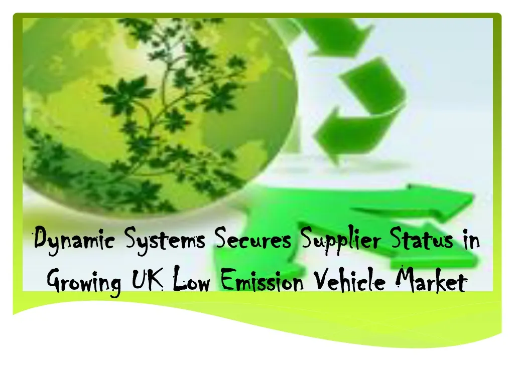 dynamic systems secures supplier status in growing uk low emission vehicle market