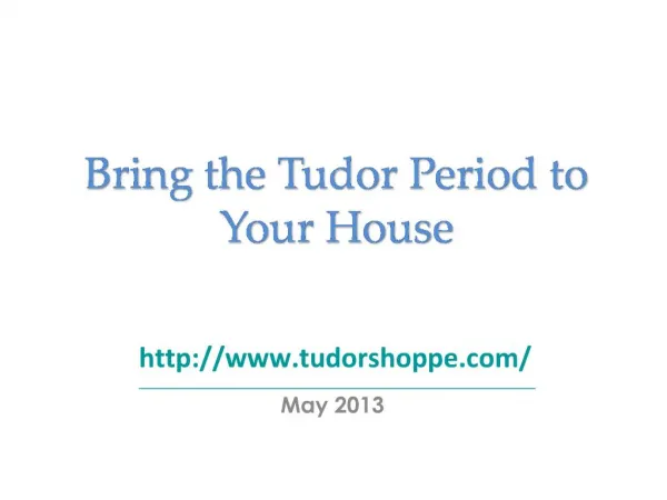 Bring the Tudor Period to Your House
