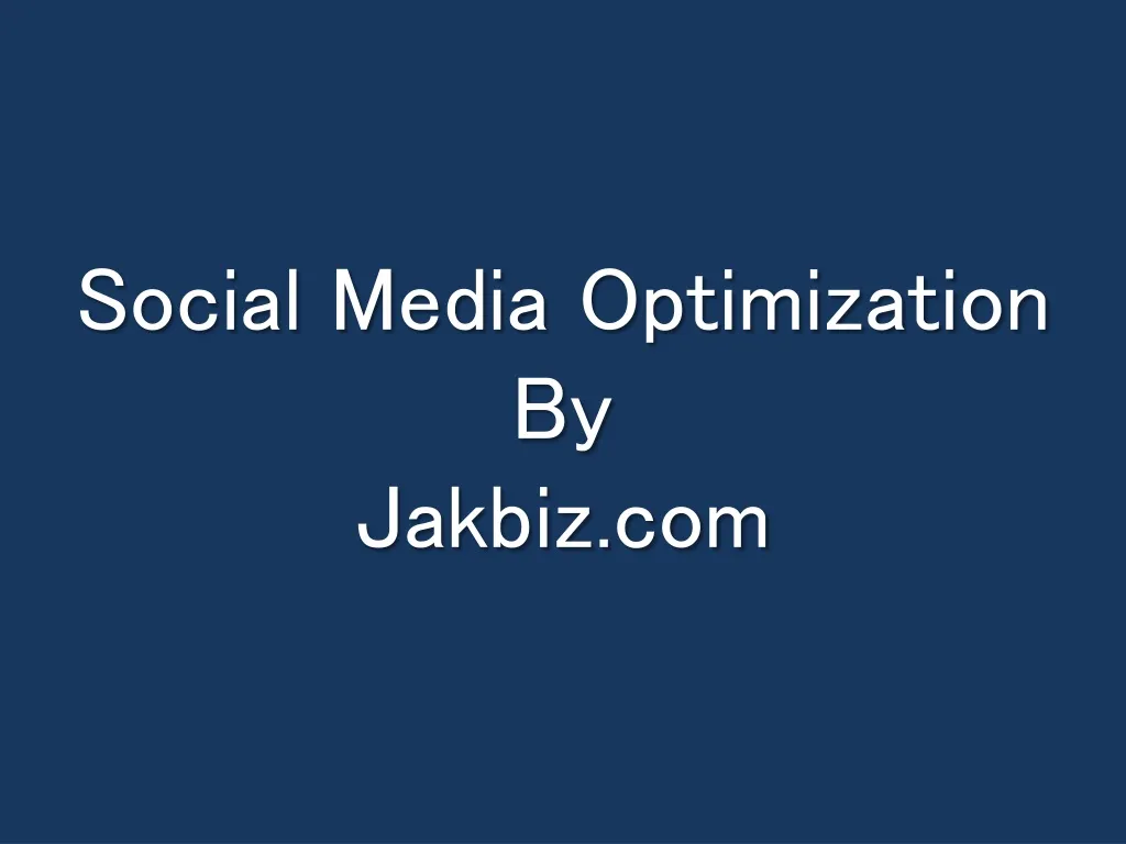 social media optimization by jakbiz com