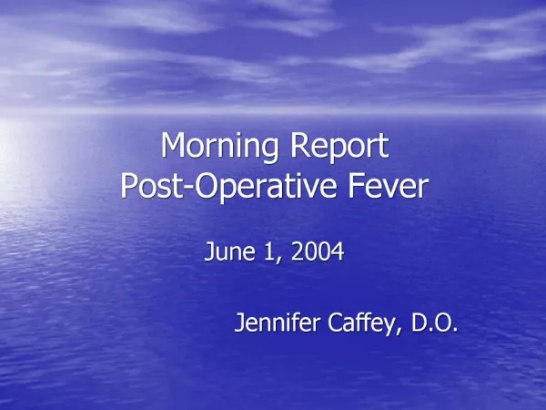 Morning Report Post-Operative Fever