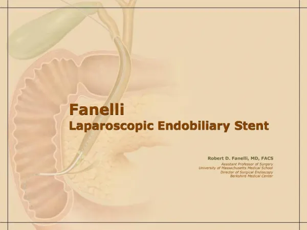 Fanelli Laparoscopic Endobiliary Stent