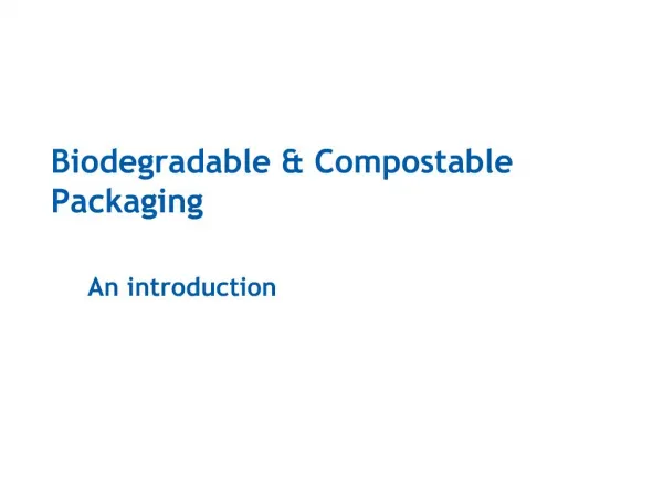 Biodegradable Compostable Packaging