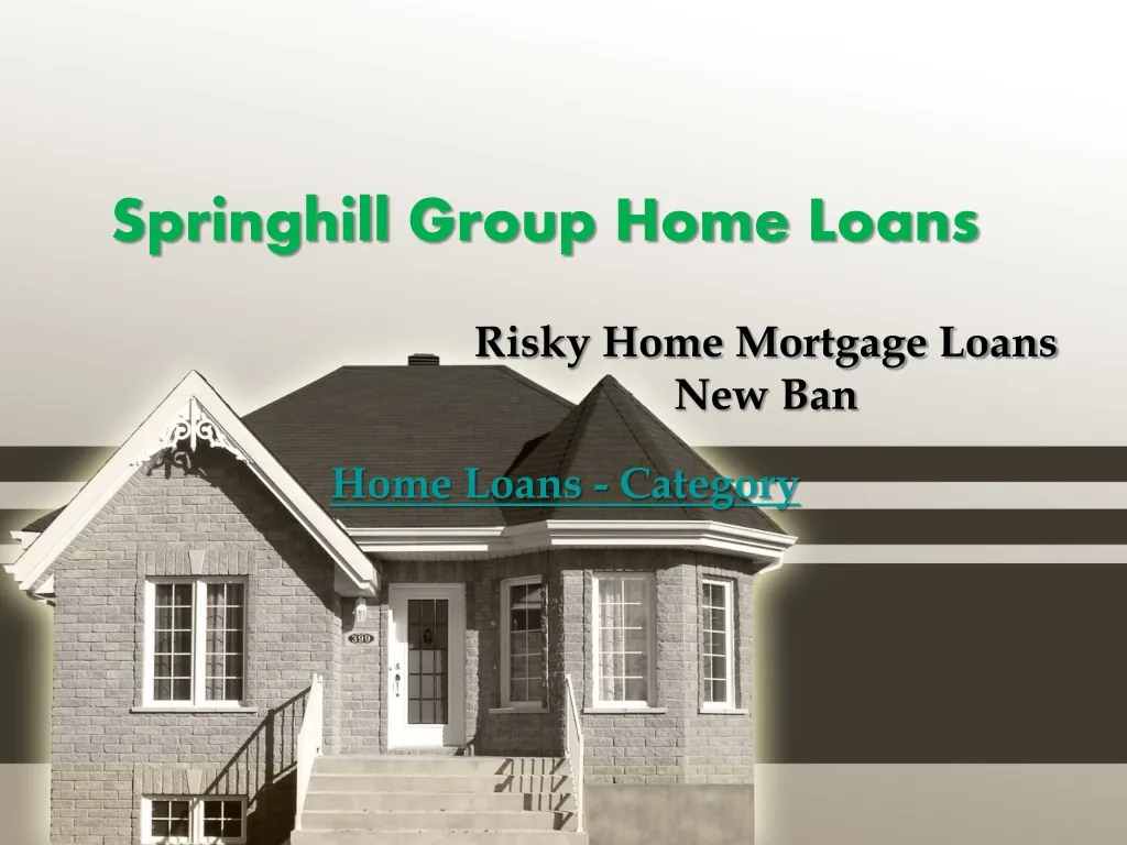 springhill group home loans