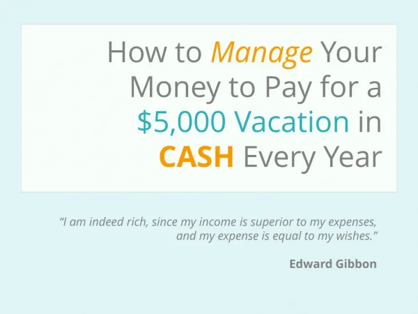 How To Manage Your Money To Pay For a $5,000 Vacation Every