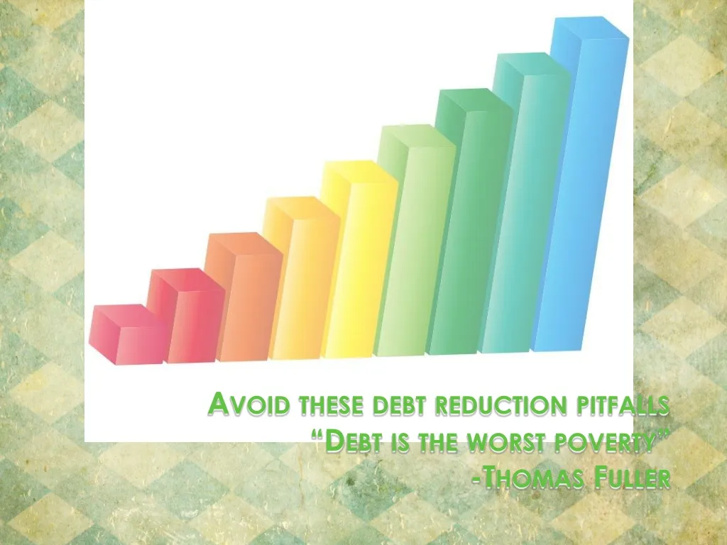 avoid these debt reduction pitfalls