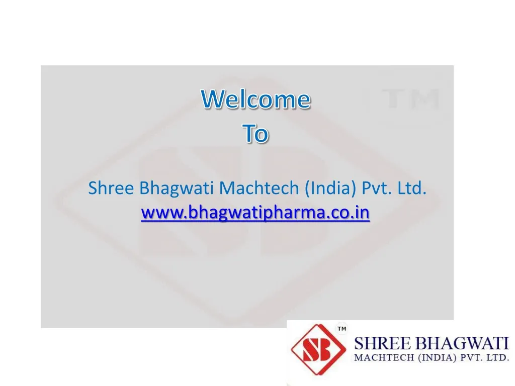 welcome to shree bhagwati machtech india pvt ltd www bhagwatipharma co in