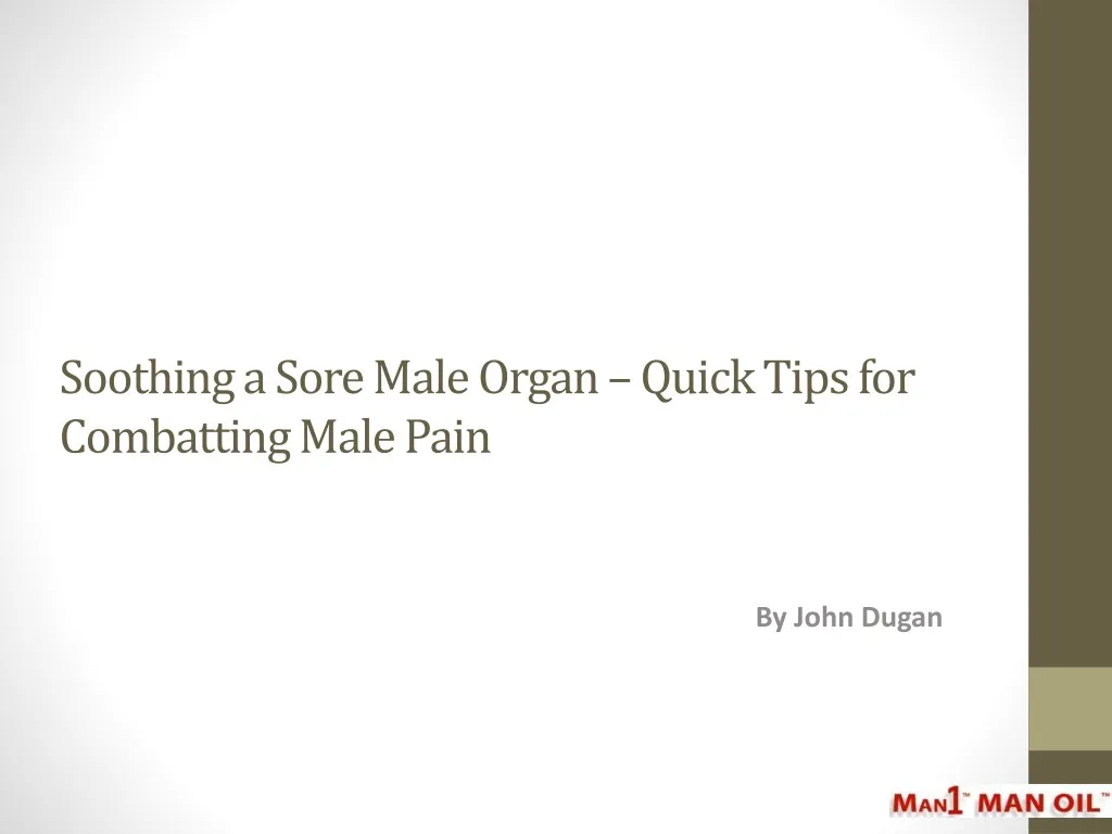 soothing a sore male organ quick tips for combatting male pain