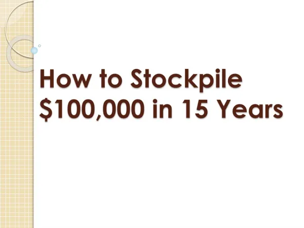 How To Stockpile $100,000 in 15 Years