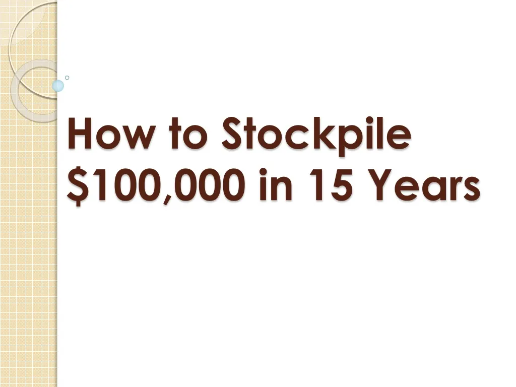 how to stockpile 100 000 in 15 years