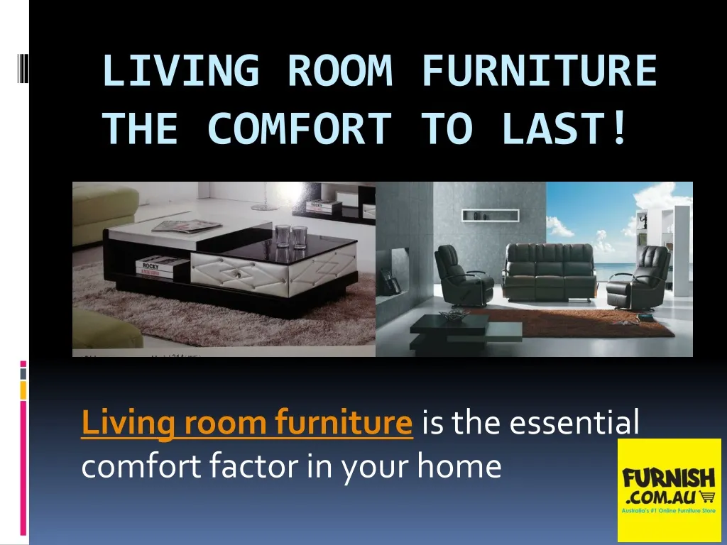 living room furniture is the essential comfort factor in your home