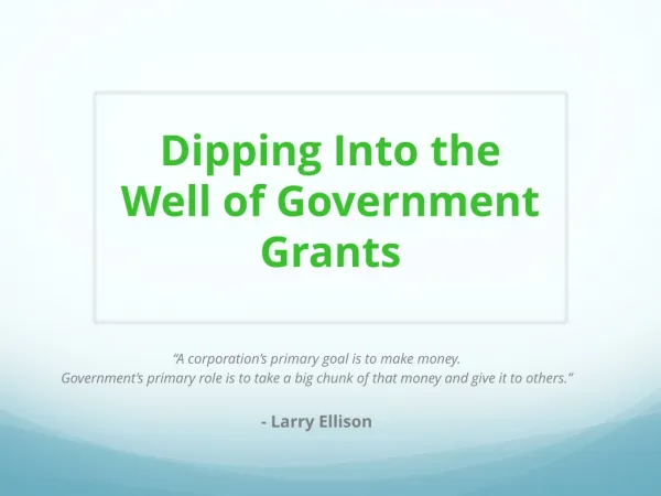 Dipping In To The Well of Government Grants