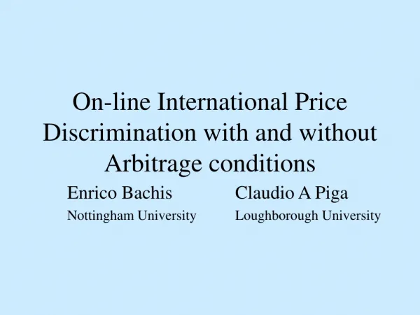 On-line International Price Discrimination with and without Arbitrage conditions