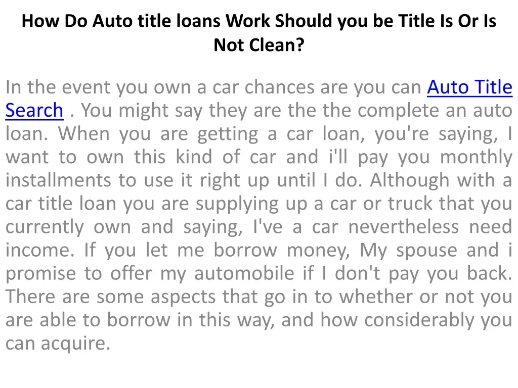 how do auto title loans work should you be title is or is not clean