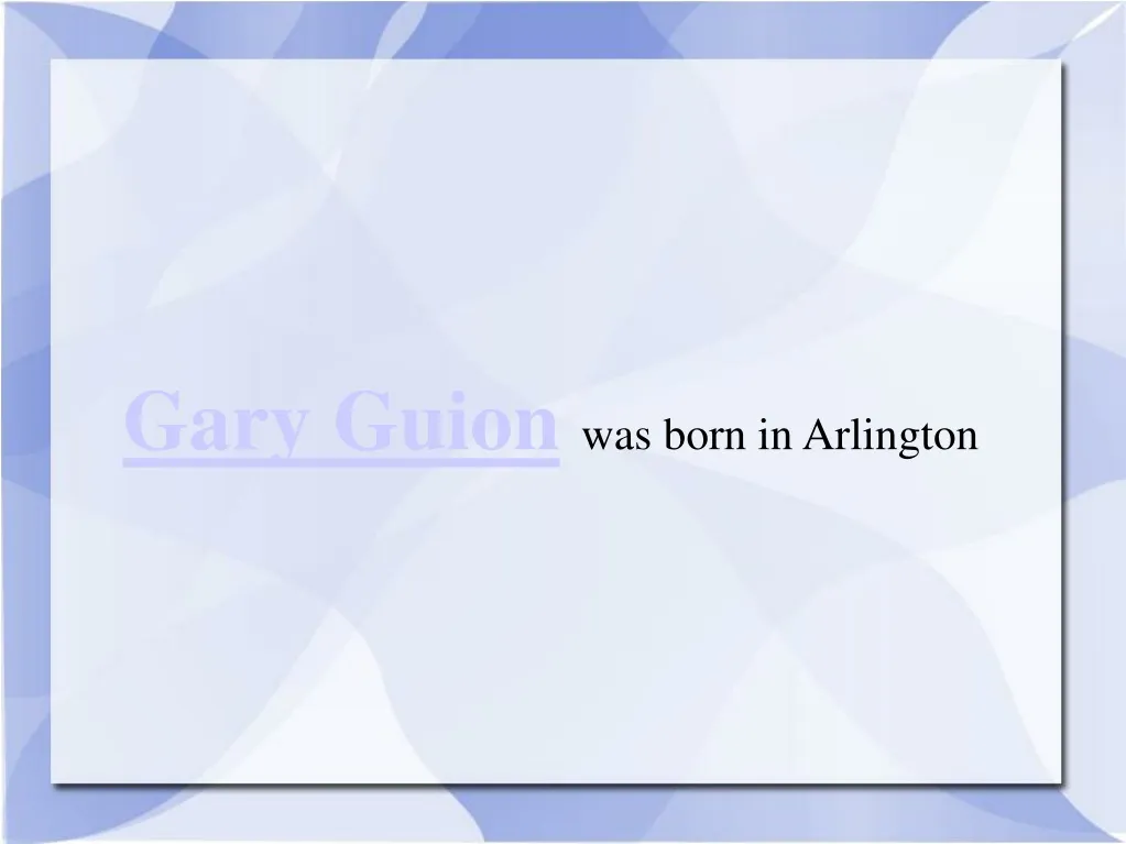 gary guion was born in arlington